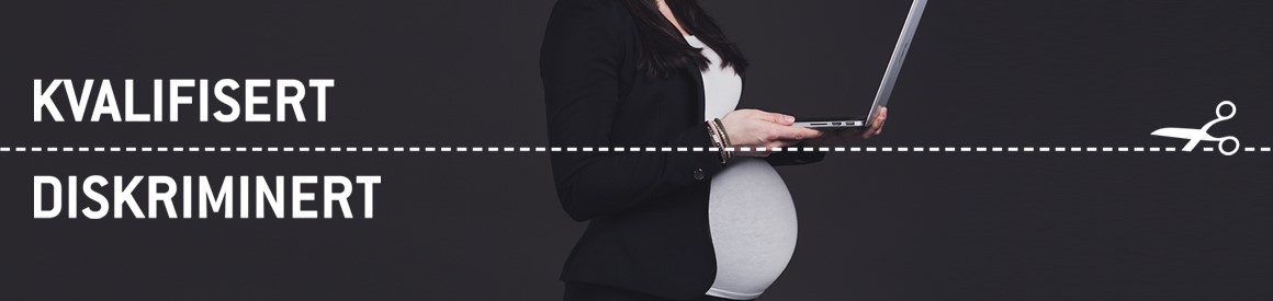 Gravid kvinne med teksten kvalifisert - diskriminert